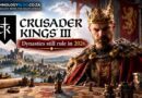 Crusader Kings III remains a grand strategy game about people, not just kingdoms